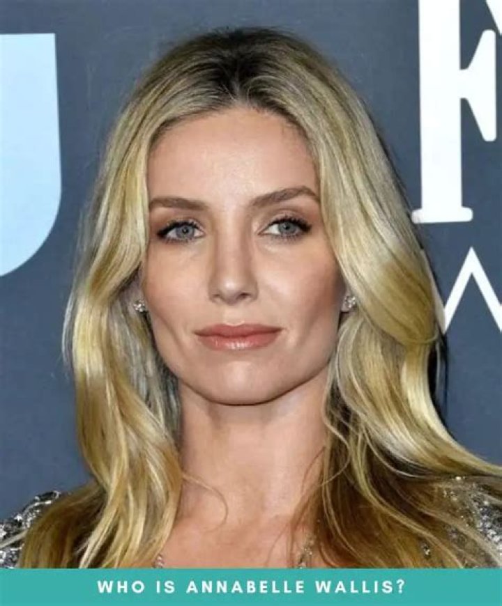 Annabelle Wallis Height, Weight, Net Worth, Age, Birthday, Wikipedia, Who, Nationality, Biography